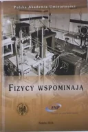 Fizyka i astronomia - Fizycy wspominają - miniaturka - grafika 1