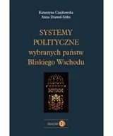 Polityka i politologia - Systemy polityczne wybranych państw Bliskiego Wschodu - Katarzyna Czajkowska, Anna Diawoł-Sitko - miniaturka - grafika 1