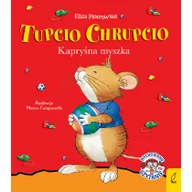Powieści i opowiadania - Kapryśna myszka Tupcio Chrupcio - miniaturka - grafika 1