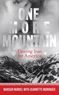 One More Mountain: Fleeing Iran for America - Pamiętniki, dzienniki, listy - miniaturka - grafika 1