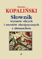 Słowniki języków obcych - Słownik Wyrazów Obcych I Zwrotów Obcojęzycznych Z Almanachem Wyd 10 Władysław Kopaliński - miniaturka - grafika 1