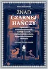Publicystyka - Znad Czarnej Hańczy. Opowieści o staroobrzędowcach, ruskich baniach, starowierskich wsiach, drewnian - miniaturka - grafika 1