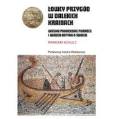 Historia świata - Łowcy przygód w dalekich krainach Wielkie pionierskie podróże i wiedza antyku o świecie Raimund Schulz - miniaturka - grafika 1