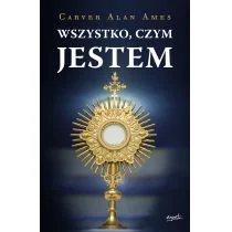 Wszystko Czym Jestem Carver Alan Ames - Religia i religioznawstwo - miniaturka - grafika 2