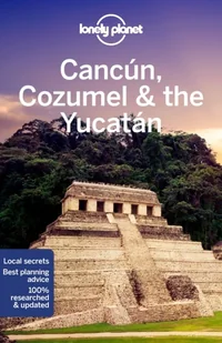LONELY PLANET PUB Lonely Planet Cancun, Cozumel &amp; the Yucatan - Pozostałe książki - miniaturka - grafika 1