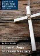 Religia i religioznawstwo - Zeszyty Formacji Duchowej nr 98 Prymat Boga.. - Danuta Piekarz - miniaturka - grafika 1