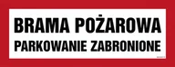 Systemy ekspozycyjne i znaki informacyjne - BC127 BRAMA POŻAROWA PARKOWANIE ZABRONIONE, FN - FOLIA SAMOPRZYLEPNA; (360X140MM) - miniaturka - grafika 1