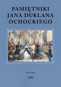 Graf-ika Pamiętniki Jana Duklana Ochockiego Ochocki Jan Duklan