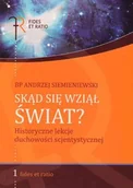 Religia i religioznawstwo - Skąd się wziął świat Historyczne lekcje duchowości scjentystycznej - miniaturka - grafika 1