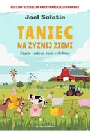 Książki medyczne - Taniec na żyznej ziemi. Czysta rozkosz bycia rolnikiem - miniaturka - grafika 1