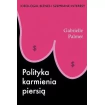 Mamania Polityka karmienia piersią - Palmer Gabrielle - Felietony i reportaże - miniaturka - grafika 1