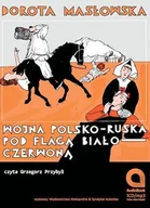 Audiobooki - literatura piękna - Wojna polsko-ruska pod flagą biało-czerwoną - miniaturka - grafika 1
