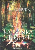 Fantasy - Córa lasu T.2 Kapłanka chaosu - J. K. Komuda - miniaturka - grafika 1