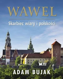 Wawel. Skarbiec wiary i polskości - Albumy krajoznawcze - miniaturka - grafika 1