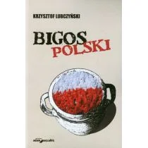 Bigos polski - Krzysztof Lubczyński - Wywiady - miniaturka - grafika 1