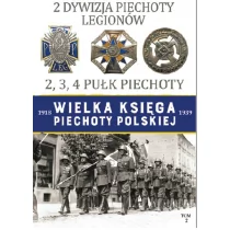 Edipresse Polska Adam Rzadkowski 2 Dywizja Piechoty Legionów. Kolekcja Wielka Księga Piechoty Polskiej. Tom 2 - Historia świata - miniaturka - grafika 1
