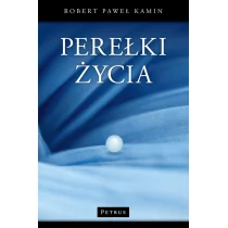 Petrus Perełki życia - Kamin Robert Paweł