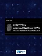 Podstawy obsługi komputera - Wydawnictwo Naukowe PWN Adam Ziaja Praktyczna analiza powłamaniowa. Aplikacja webowa w środowisku Linux - miniaturka - grafika 1