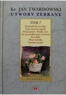 Twardowski Utwory zebrane Tom 7 - Poezja - miniaturka - grafika 1