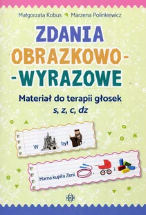 Zdania obrazkowo-wyrazowe s z c dz Małgorzata Kobus Marzena Polinkiewicz - Pedagogika i dydaktyka - miniaturka - grafika 1