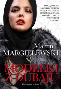 Modelki Z Dubaju Marcin Margielewski - Opowiadania - miniaturka - grafika 3