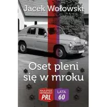 Oset pleni się w mroku - Wołowski Jacek - Kryminały - miniaturka - grafika 1
