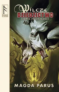 Wilcze dziedzictwo. Cienie przeszłości - Horror, fantastyka grozy - miniaturka - grafika 1