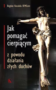 Jak pomagać cierpiącym z powodu działania złych... - Religia i religioznawstwo - miniaturka - grafika 1