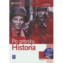 WSiP Po prostu Historia Podręcznik Zakres podstawowy. Klasa 1-3 Szkoły ponadgimnazjalne Historia - Rafał Dolecki, Krzysztof Gutowski, Jędrzej Smoleński - Podręczniki dla liceum - miniaturka - grafika 1