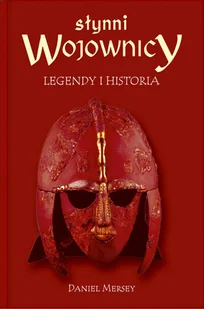 Słynni Wojownicy. Legendy i Historia - Biografie i autobiografie - miniaturka - grafika 1