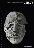 Książki o kulturze i sztuce - Dziady Teatr święta zmarłych Leszek Kolankiewicz - miniaturka - grafika 1