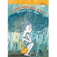 Powieści i opowiadania - W CZASIE DESZCZU DZIECI SIĘ NUDZĄ LETNIA WYPRZEDAŻ DO 80% - miniaturka - grafika 1