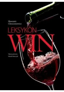 Olesiejuk Sp. z o.o. Leksykon win - Sławomir Chrzczonowicz - Napoje - miniaturka - grafika 2