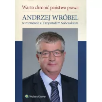 Wolters Kluwer Warto chronić państwo prawa - Krzysztof Sobczak, Andrzej Wróbel