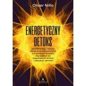 Rozwój osobisty - Energetyczny detoks. Usuń blokady i oczyść swoje pole energetyczne w 5 prostych krokach, aby pozbyć się negatywnych emocji i odzyskać zdrowie - miniaturka - grafika 1