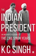 Pozostałe książki - The Indian President: An Insider's Account of the Zail Singh Years - miniaturka - grafika 1