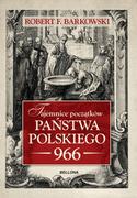 E-booki - nauka - Tajemnice początków państwa polskiego 966 - miniaturka - grafika 1