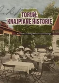 Historia Polski - Toruń: knajpiane historie. Pocztówki z kolekcji Wiesława Lutowskiego - miniaturka - grafika 1