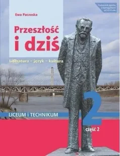 J.polski LO Przeszłość i dziś 2/2 w.2020 WSiP Ewa Paczoska - Podręczniki dla liceum - miniaturka - grafika 2