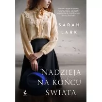 Sonia Draga Nadzieja na końcu świata - Sarah Lark