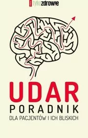 Agora praca zbiorowa Udar. Poradnik dla pacjentów i ich bliskich