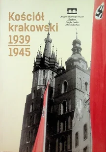 Kościół krakowski 1939 - 1945 - Religia i religioznawstwo - miniaturka - grafika 1