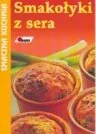 Książki kucharskie - Smakołyki z sera - miniaturka - grafika 1