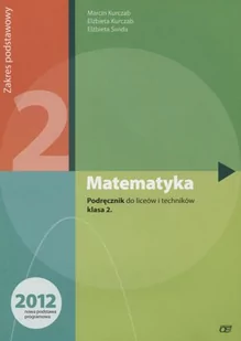 K. Pazdro Matematyka 2 Podręcznik Zakres podstawowy - Marcin Kurczab, Elżbieta Kurczab, Elżbieta Świda - Podręczniki dla liceum - miniaturka - grafika 1
