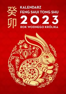 Wydawnictwo Kobiece Kalendarz Feng Shui Tong Shu 2023. Rok Wodnego Królika - Kalendarze - miniaturka - grafika 1