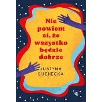 W.A.B. Nie powiem ci, że wszystko będzie dobrze - Psychologia - miniaturka - grafika 1