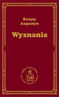 Wyznania - Święty Augustyn - Podręczniki dla szkół wyższych - miniaturka - grafika 1