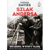Historia świata - Do łagru, w step i tajgę. Szlak Andersa - Norman Davies - miniaturka - grafika 1