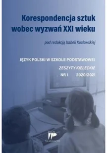 Wydawnictwo Pedagogiczne ZNP Korespondencja sztuk wobec.. 1 2020/2021 izabela Kozłowska - Czasopisma Wydawnictwo Pedagogiczne ZNP Korespondencja sztuk wobec.. 1 2020/2021 izabela Kozłowska - Czasopisma - miniaturka - grafika 2