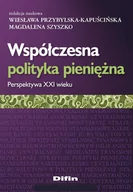 Prawo - Przybylska-Kapuścińsk Wiesława, Szyszko Magdalena Współczesna polityka pieniężna Perspektywa XXI wieku - mamy na stanie, wyślemy natychmiast - miniaturka - grafika 1